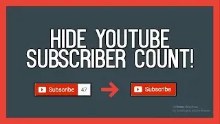 How To Hide Your Youtube Subscriber Count | 2020