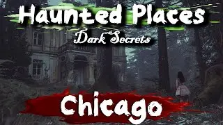 Dark Secrets of Chicago, USA | Haunted Places | Ghost