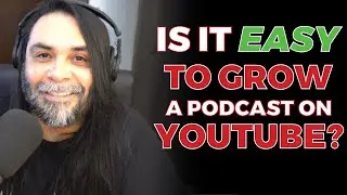 Is It Easy To Grow A Podcast On YouTube?