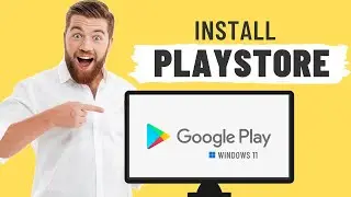 How to install Google Play Store in Windows 11✅