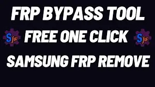FRP Bypass Tool Free One Click Samsung FRP Remove