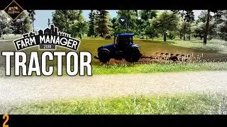 TRACTOR GET | I am the Farm Manager 2018. This is part 2.