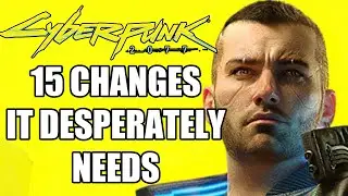 Cyberpunk 2077 - 15 Quality of Life Changes It Desperately Needs