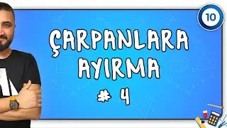 Çarpanlara Ayırma 4 | 10.SINIF MATEMATİK | Rehber Matematik