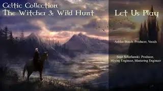 Celtic Collection: The Witcher 3 Wild Hunt: 01 Let Us Play