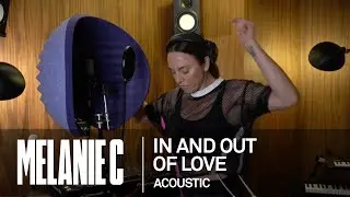 MELANIE C -  In And Out Of Love [Acoustic]