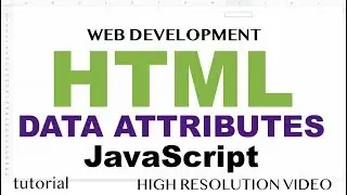 HTML Data Attributes & JavaScript Dataset Property - HTML5 & JavaScript - Part 6