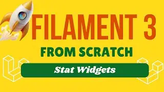Filament stat widgets | Filament 3 From scratch