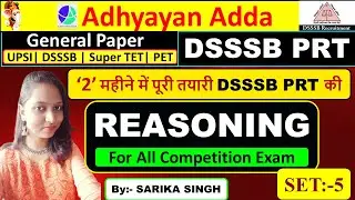 Target DSSSB PRT-2021 Reasoning Practice Set -5 By Sarika Singh on Adhyayan Adda