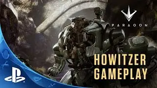 Paragon - Howitzer Gameplay Highlights Video | PS4