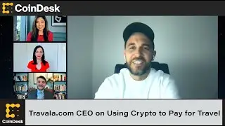 Travala.com CEO on Using Crypto to Pay for Travel