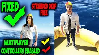 HOW TO PLAY STRANDED DEEP MULTIPLAYER+ HOW TO FIX AND ENABLE CONTROLLERS IN STRANDED EPIC GAMES FREE