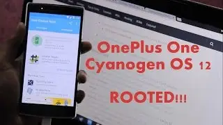 Steps to Root OnePlus One Running Cyanogen OS 12 or CM12S