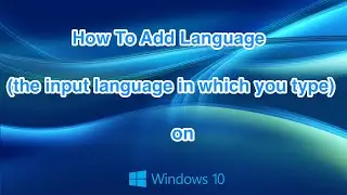 How to Add Language in Windows 10