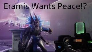 Eramis Wants Peace? Destiny 2 Cutscene
