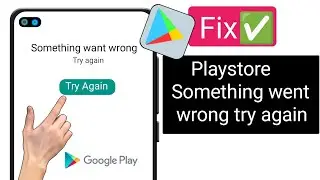 How To Fix Play Store Something Went Wrong Try Again Problem Fix(New2023)