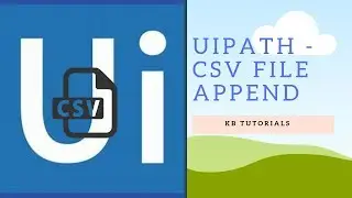 UiPath Tutorials - Append CSV