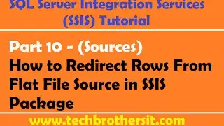 SSIS Tutorial Part 10 -How to Redirect Rows From Flat File Source in SSIS Package