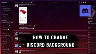 How to Change Discord Background (2025) – Full Guide for Mobile & Desktop