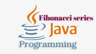 Fibonacci series in Java | java programming examples | 