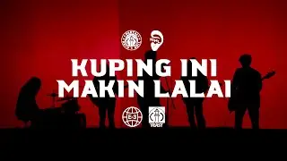 .Feast - Kuping Ini Makin Lalai (Official Music Video)