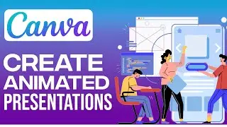 How To Create Animated Presentations With Canva For Beginners 2023