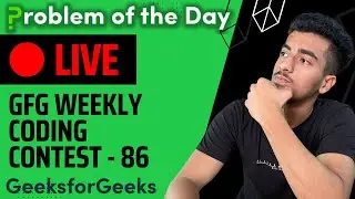 GFG Weekly Coding Contest - 86 | 22 January 2023