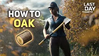 BEST WAY TO FARM OAK FOR BEGINNERS! - Last Day on Earth: Survival