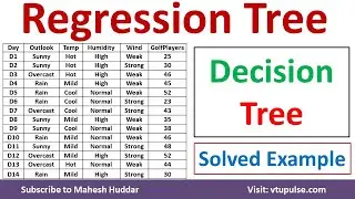 Regression Decision Tree Solved Example Regression Trees in Machine Learning by Mahesh Huddar