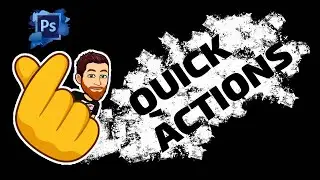 Photoshop Quick Action (Photoshop Eğitim Videoları)