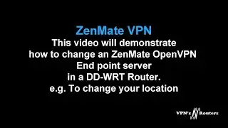 Change ZenMate VPN end point server location in DD-WRT router firmware