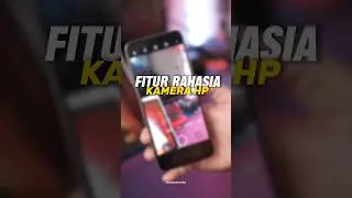 Fitur Kamera ini Cuma Ada Di HP Tertentu Saja!