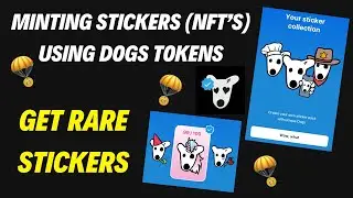 Collect and Mint Rare Stickers (NFT) On Dogs Telegram Airdrop | Sell Rare Stickers For Ton