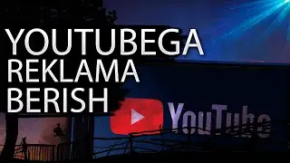 YouTubega raklama berish / YouTube kanalni reklama qilish