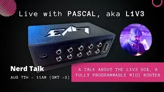 LIVE (edited) about the L1V3 BOX: A FULLY PROGRAMMABLE MIDI ROUTER