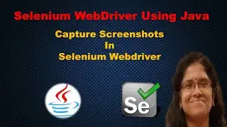 How to Capture Screenshots in Selenium Webdriver | Learn Selenium Webdriver Using Java