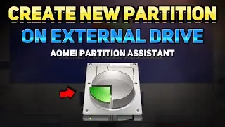 How to Make New Partition on External Hard Drive (AOMEI Partition Assistant Tutorial)