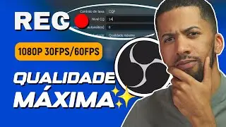 COMO CONFIGURAR O OBS STUDIO PARA GRAVAR NA MÁXIMA QUALIDADE | 1080p HD 30fps e 60fps (2023)