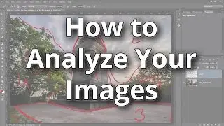 How to Analyze Your Images Before You Edit Them