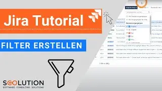 Jira Filter erstellen | Jira Tutorial (deutsch)