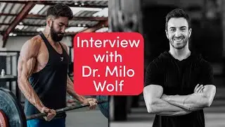 Interview with Dr. Milo Wolf | Science based calisthenics tips.