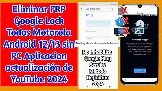 Eliminar FRP Google Lock Todo Motorola Android 12/13 sin PC Aplicacion actualización de YouTube 2024