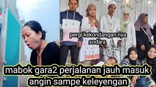 KARNA PERJALANAN JAUH BUMIL MASUK ANGIN MUAL .SAMPE SAKIT KEPALA EDISI MABOK