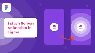 Splash Screen Animation in 8 Minutes (Figma Tutorial)