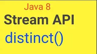 stream API in java 8 || distinct() ||  forEach() || java 8 features || java 8 streams ||