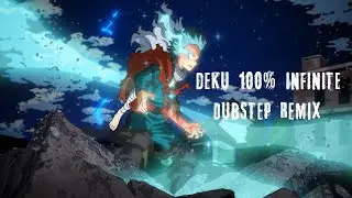 Deku 100% infinite dubstep remix