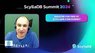 ScyllaDB Summit 2024 - Avi Kivity on Why to Attend ScyllaDB Summit 2024
