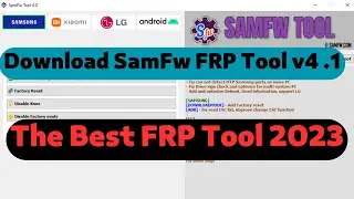 SamFw FRP Tool v4.1 2023- One Click Remove Google Account