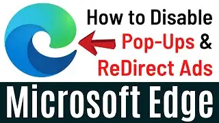 How to Block Pop-Ups & Redirects in Microsoft Edge Windows 10 (Easily & Quickly)