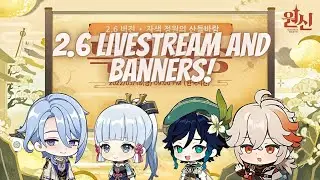 2.6 Livestream and Banners confirmed by Hoyoverse! Genshin Impact